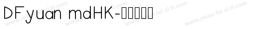 DFyuan mdHK字体转换